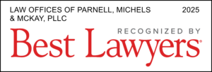 Best Lawyers 2025 awarded to Parnell, Michels & McKay.